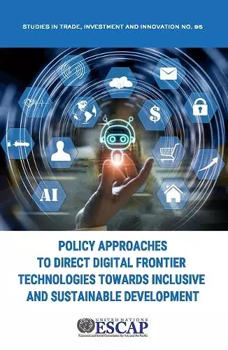 Policy approaches to direct digital frontier technologies towards inclusive and sustainable development cover