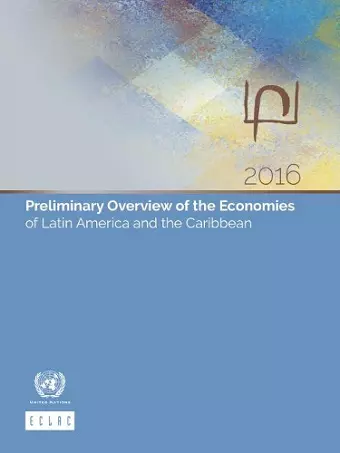 Preliminary overview of the economies of Latin America and the Caribbean 2016 cover