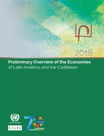 Preliminary Overview of the Economies of Latin America and the Caribbean 2018 cover