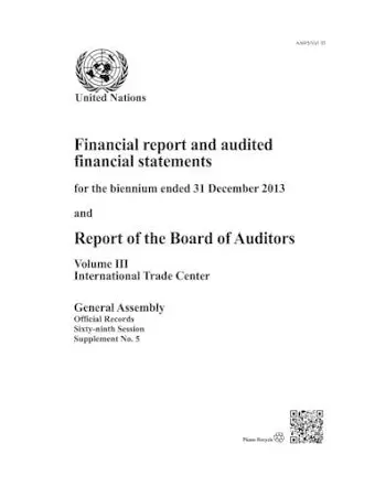 Financial report and audited financial statements for the biennium ended 31 December 2013 and report of the Board of Auditors cover