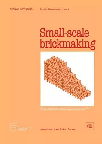 Small-scale Brickmaking (Technology Series. Technical Memorandum No. 6) cover