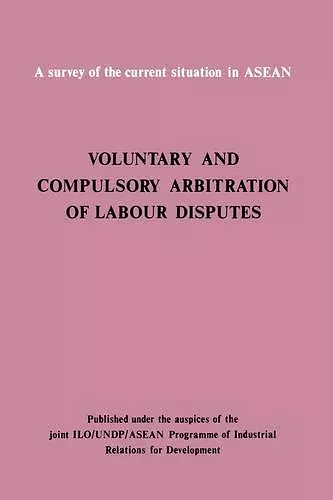 Voluntary and Compulsory Arbitration of Labour Disputes Asean cover