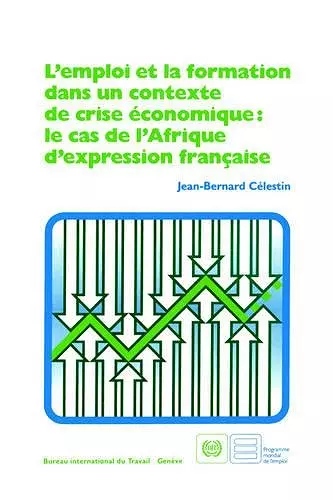 L'emploi Et La Formation Dans Un Contexte De Crise Economique cover