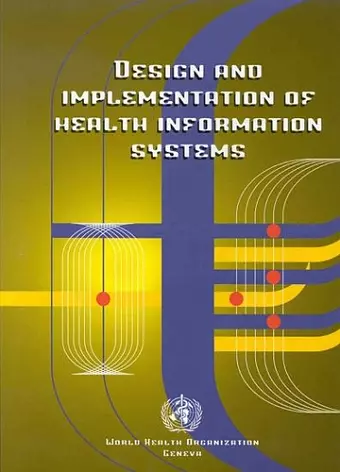 Design and Implementation of Health Information Systems cover