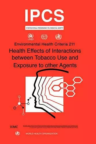 Health Effects of Interactions Between Tobacco Use and Exposure to Other Agents cover