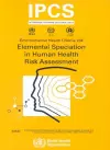 Elemental Speciation in Human Health Risk Assessment cover