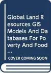 TERRASTAT,Global Land Resources GIS Models and Databases for Poverty and Food Insecurity Mapping cover