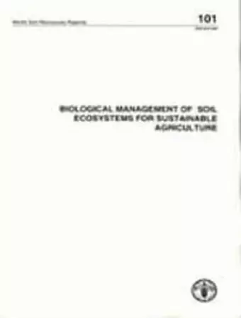 Biological Management of Soil Ecosystems for Sustainable Agriculture cover