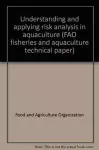 Understanding and Applying Risk Analysis in Aquaculture cover