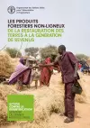 Les Produits Forestiers Non-ligneux - De la Restauration des Terres à la Génération de Revenus cover