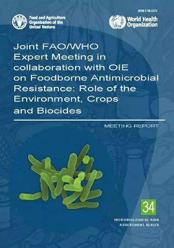 Joint FAO/WHO Expert Meeting in collaboration with OIE on Foodborne Antimicrobial Resistance cover