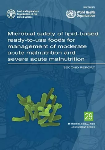 Microbial safety of lipid-based ready-to-use foods for management of moderate acute malnutrition and severe acute malnutrition cover