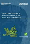 Safety and quality of water used with fresh fruits and vegetables cover