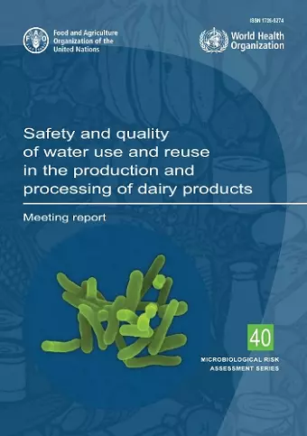 Safety and quality of water use and reuse in the production and processing of dairy products cover