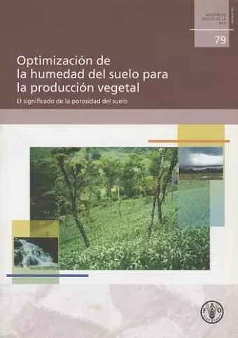 Optimizacion de La Humedad del Suelo Para La Produccion Vegetal cover