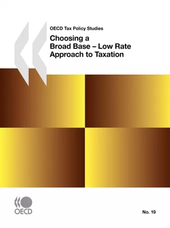 Choosing a Broad Base - Low Rate Approach to Taxation cover