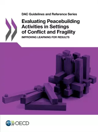 Evaluating peacebuilding activities in settings of conflict and fragility cover