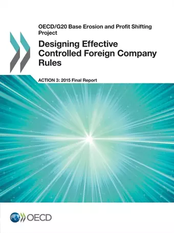 Designing effective controlled foreign company rules cover