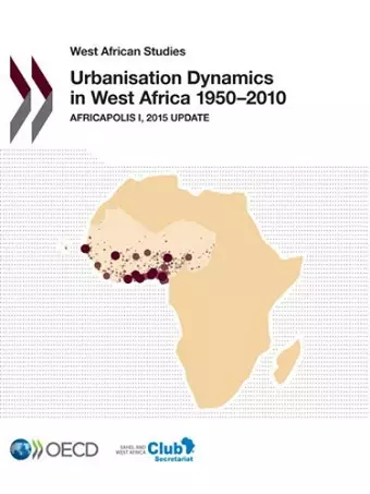 Urbanisation dynamics in West Africa 1950-2010 cover