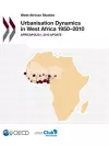 Urbanisation dynamics in West Africa 1950-2010 cover