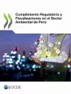 Cumplimiento Regulatorio Y Fiscalizaciones En El Sector Ambiental de Perú cover