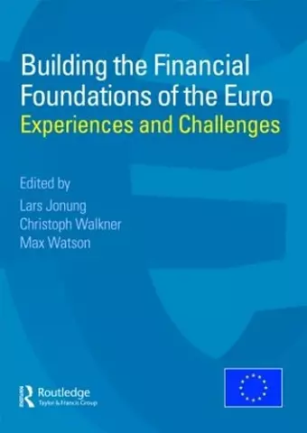 Building the Financial Foundations of the Euro cover