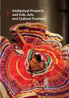 Intellectual Property and Folk, Arts and Cultural Festivals cover