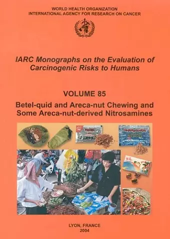 Betel-Quid and Areca-Nut Chewing and Some Areca-Nut-Derived Nitrosamines cover