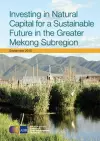 Investing in Natural Capital for a Sustainable Future in the Greater Mekong Subregion cover