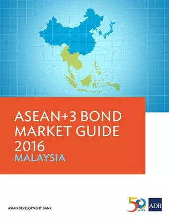 ASEAN+3 Bond Market Guide 2016: Malaysia cover