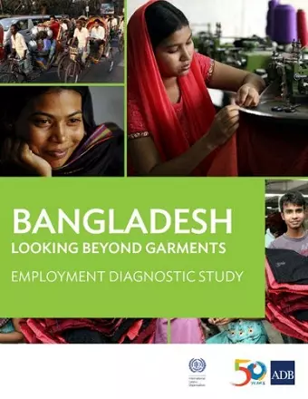 Bangladesh: Looking Beyond Garments cover