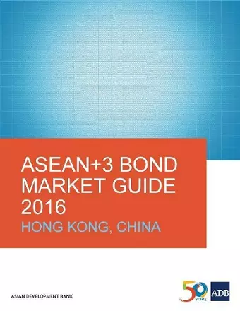 ASEAN+3 Bond Market Guide 2016: Hong Kong, China cover