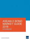 ASEAN+3 Bond Market Guide 2018: Myanmar cover