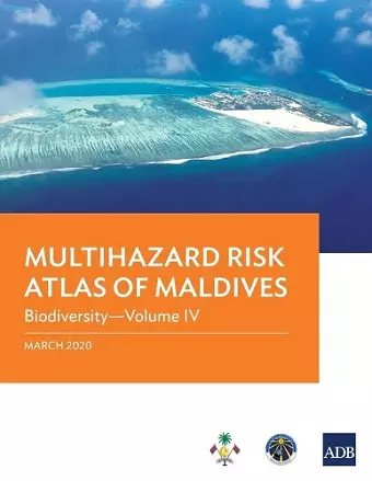 Multihazard Risk Atlas of Maldives - Volume IV cover