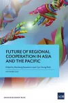 Future of Regional Cooperation in Asia and the Pacific cover