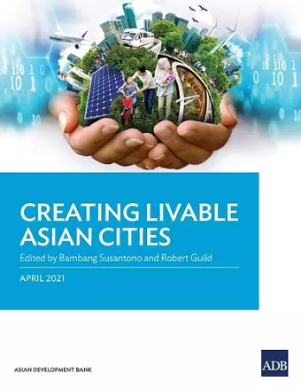 Creating Livable Asian Cities cover