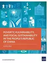 Poverty, Vulnerability, and Fiscal Sustainability in the People's Republic of China cover