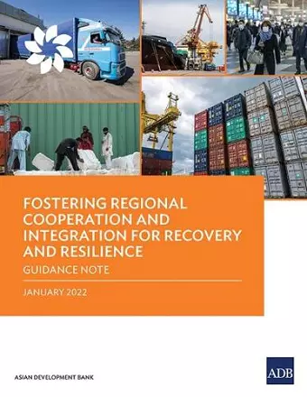 Fostering Regional Cooperation and Integration for Recovery and Resilience cover