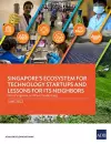 Singapore's Ecosystem for Technology Startups and Lessons for Its Neighbors cover