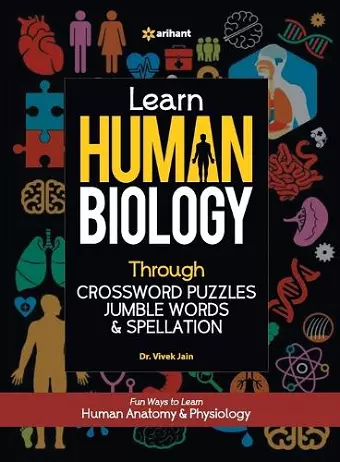 Learn Human Biology Through Crossword Puzzles Jumble Words & Spellation cover