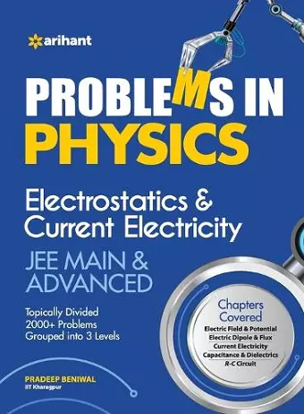 Problems in Physics Electrostatics & Current Electricity Jee Mains & Advanced cover