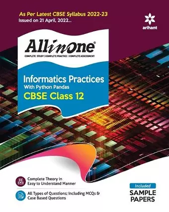 Cbse All in One Informatics Practices with Python Pandas Class 12 2022-23 (as Per Latest Cbse Syllabus Issued on 21 April 2022) cover