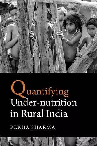 Quantifying Under-nutrition in Rural India cover