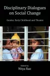 Disciplinary Dialogues on Social Change cover
