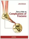 Text and Atlas of Complications of Fractures cover