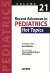 Recent Advances in Pediatrics - 21 - Hot Topics cover