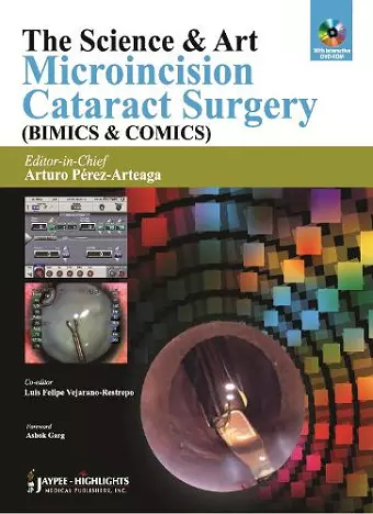 The Science & Art: Microincision Cataract Surgery (BIMICS & COMICS) cover