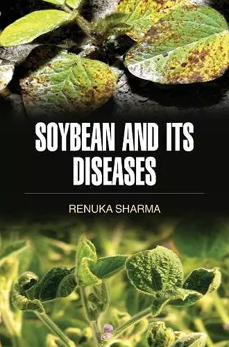 Soybean and Its Diseases cover