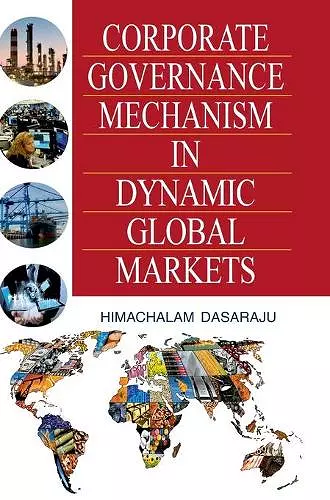 Corporate Governance Mechanism in Dynamic Global Markets cover