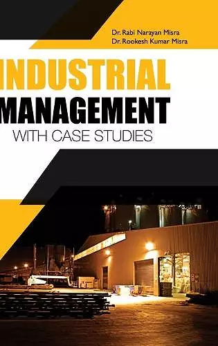 Industrial Management- With Case Studies cover